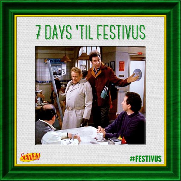 Photo of Seinfeld characters that says 7 Days 'Til Festivus