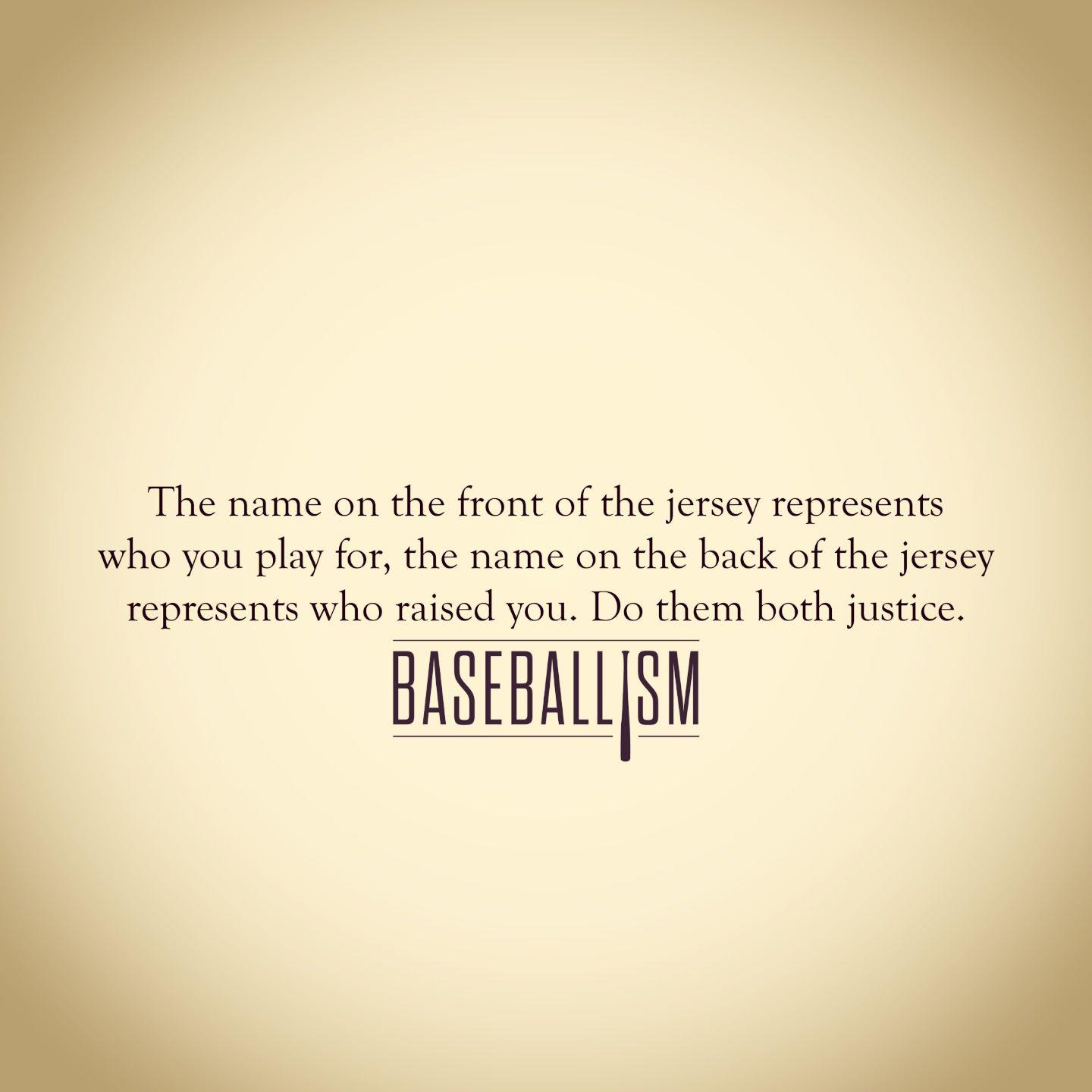 Baseballism quote about "the name on the front"